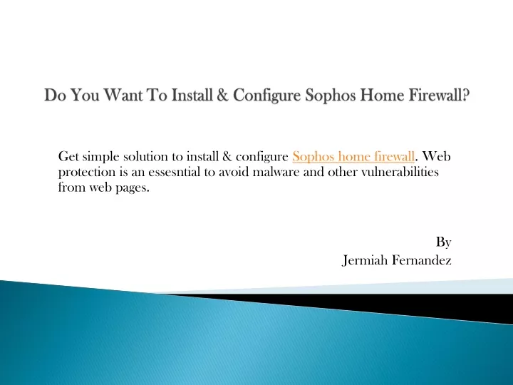 do you want to install configure sophos home firewall