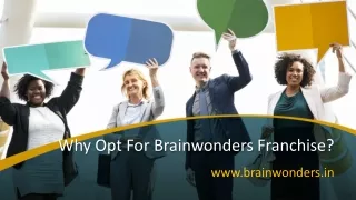 Why Opt For Brainwonders Franchise?