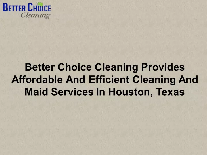 better choice cleaning provides affordable