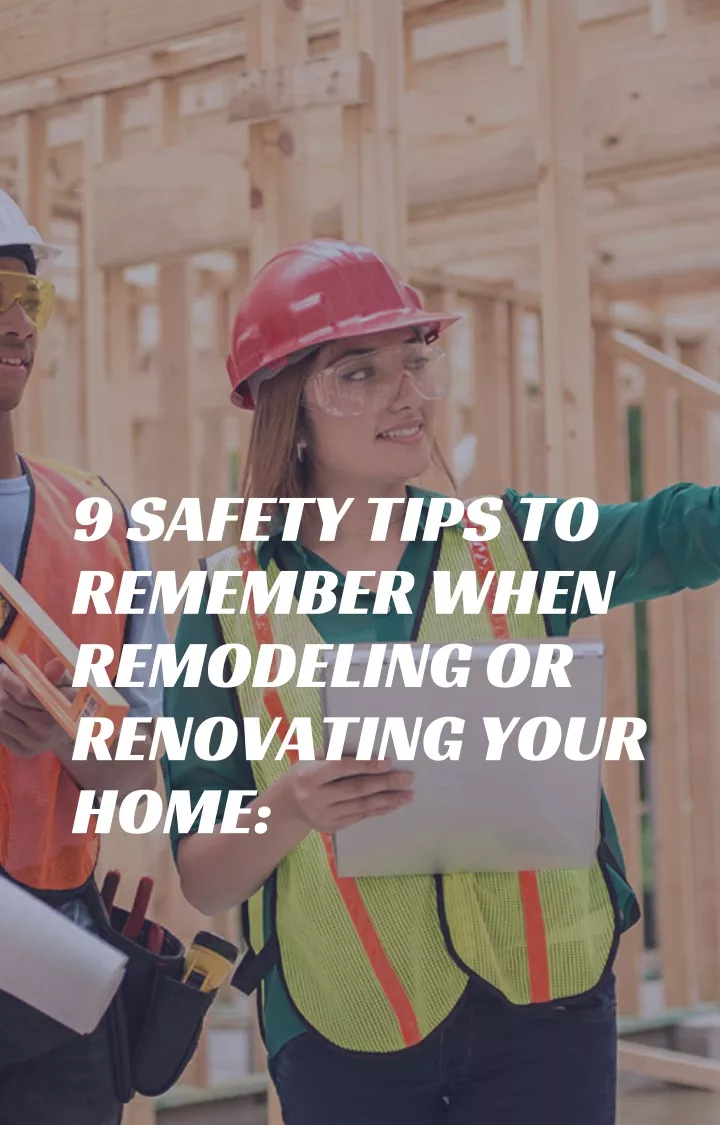 9 safety tips to remember when remodeling