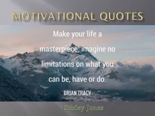 Motivational Quotes by Stirley Jones | Motivational Sayings