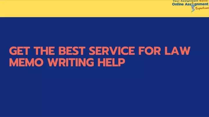 get the best service for law memo writing help