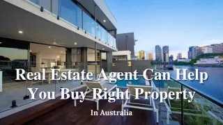 Real Estate Agent Can Help You Buy Right Property In Australia