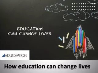 How education can change lives