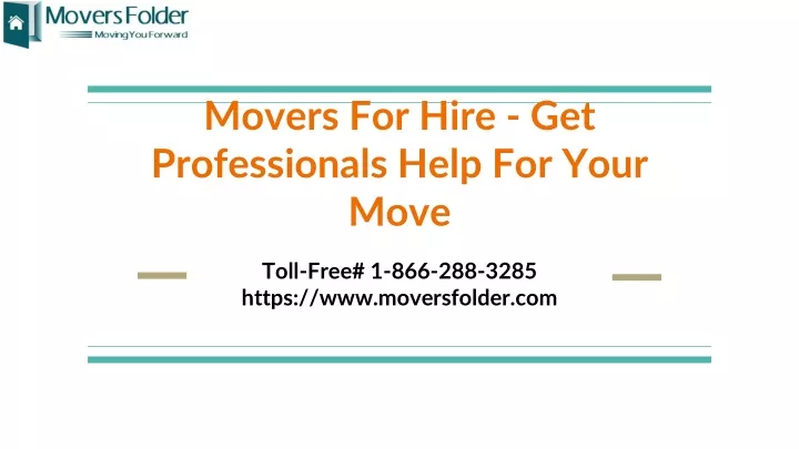 movers for hire get professionals help for your move