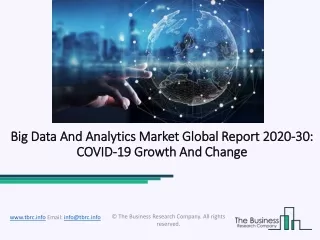 big data and analytics market global report 2020 30 covid 19 growth and change