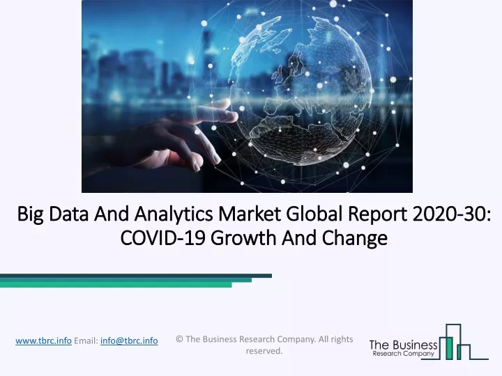 big data and analytics market global report 2020 30 covid 19 growth and change