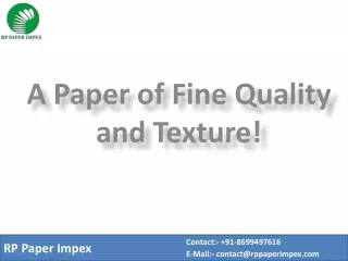 A Paper of Fine Quality and Texture!