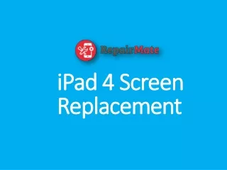 iPad 4 Screen Replacement