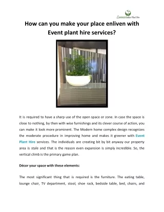 How can you make your place enliven with Event plant hire services?