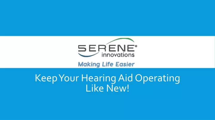 keep y our hearing aid operating like new