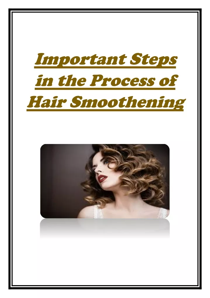important steps in the process of hair smoothening