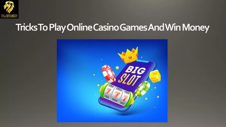 tricks to play online casino games and win money