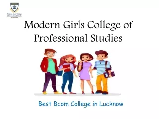Best Bcom College in Lucknow : Modern Girls College of Professional Studies