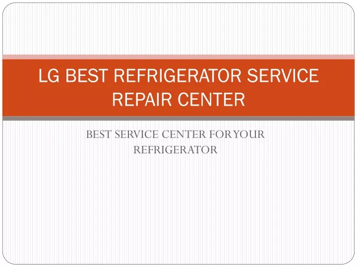 lg best refrigerator service repair center