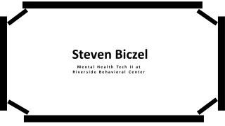 Steven Biczel - Goal-oriented and Detail-focused Professional