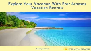 Explore your Vacation With The Mayan Princess