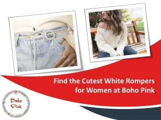 Find the Cutest White Rompers for Women at Boho Pink