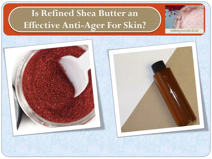 is refined shea butter an effective anti ager