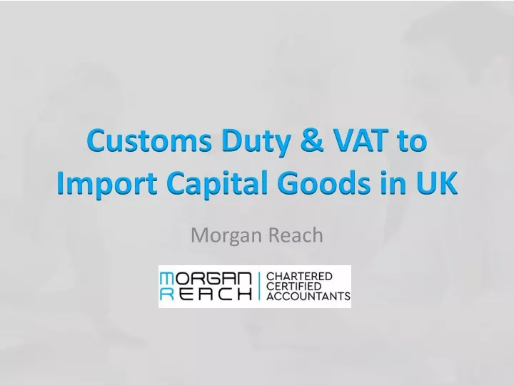 customs duty vat to import capital goods in uk