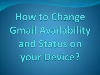 how to change gmail availability and status on your device