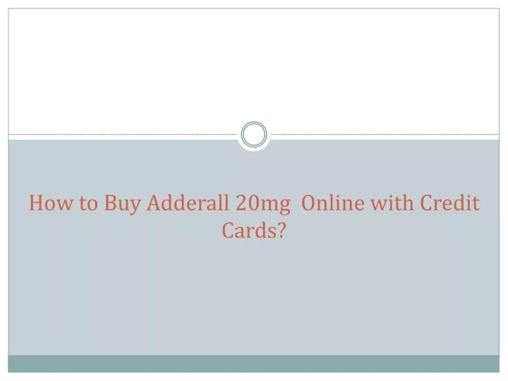 how to buy adderall 20mg online with credit cards