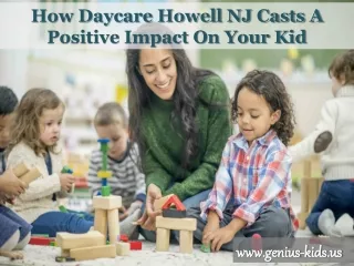 How Daycare Howell NJ Casts A Positive Impact On Your Kid