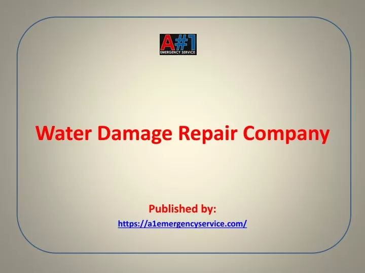 water damage repair company published by https a1emergencyservice com