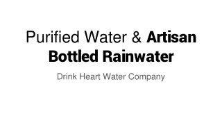 Purest Bottled Water: Luxury BPA Free Rainwater by Heart Water®