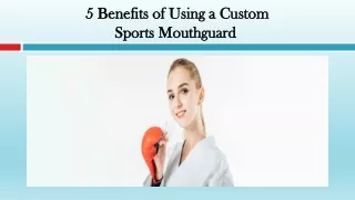 Benefits of Using a Custom Sports Mouthguard