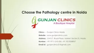 Choose the pathology centre in noida gunjan clinics