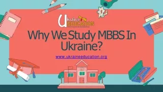 why we study mbbs in ukraine www ukraineeducation org