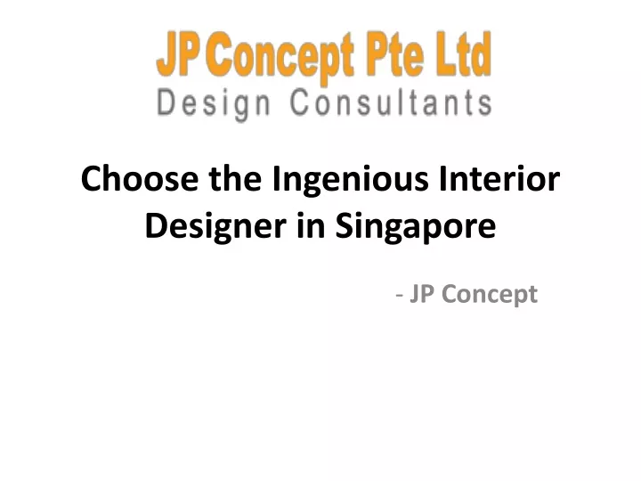 choose the ingenious interior designer in singapore