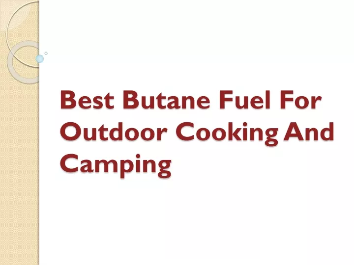 best butane fuel for outdoor cooking and camping