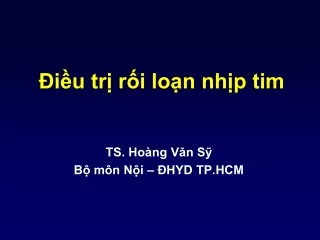 13. Điều trị Rối lạn nhịp tim 2019