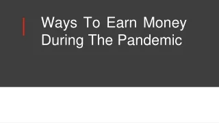 ways to earn money during the pandemic