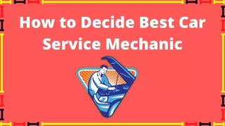 How to Decide Best Car Service Mechanic
