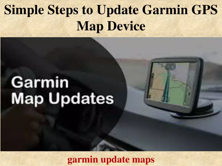 simple steps to update garmin gps map device