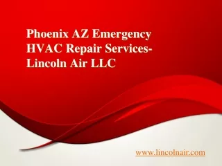 Phoenix AZ Emergency HVAC Repair Services- Lincoln Air LLC
