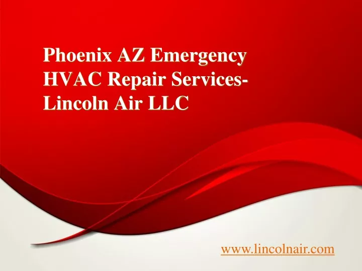 phoenix az emergency hvac repair services lincoln air llc