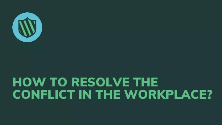 how to resolve the conflict in the workplace
