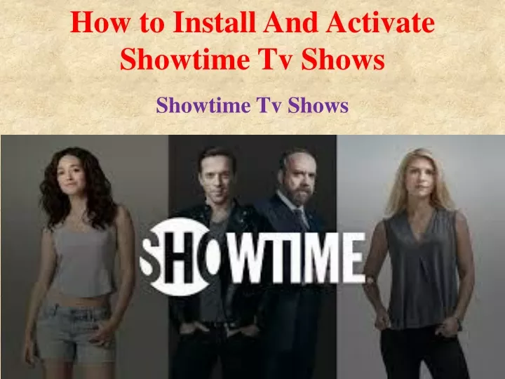 how to install and activate showtime tv shows