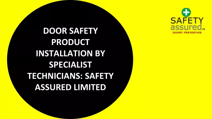 door safety product installation by specialist technicians safety assured limited