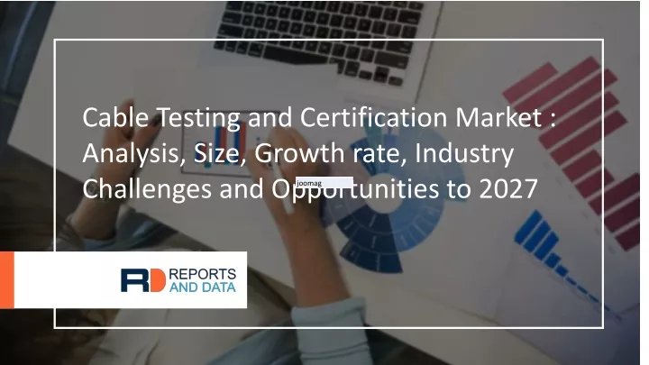 cable testing and certification market analysis