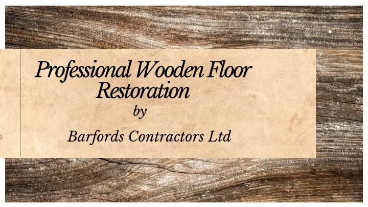 professional wooden floor restoration by