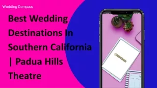 Best Wedding Destinations In Southern California | Padua Hills Theatre