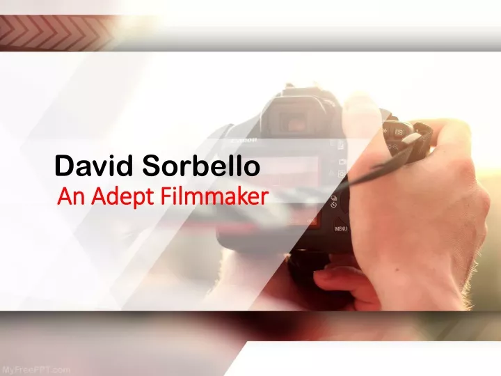 david sorbello an adept filmmaker