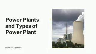 Power Plants and Types of Power Plant - Laura Avila Barazza