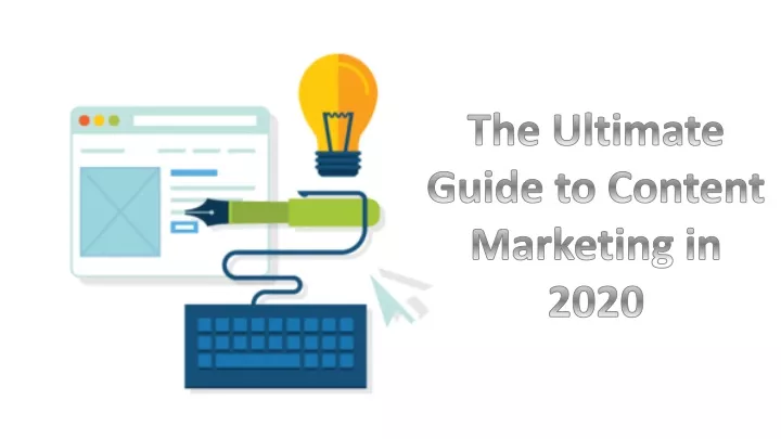 the ultimate guide to content marketing in 2020