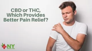 CBD or THC: Which Provides Better Pain Relief